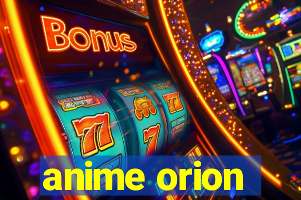 anime orion